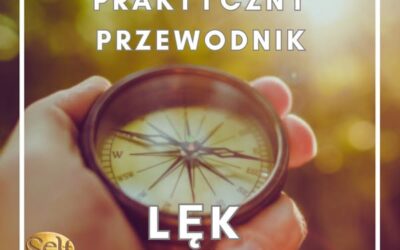 Lęk… jak sobie z nim radzić?